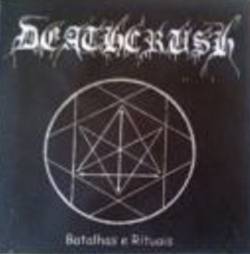 Deathcrush (BRA) : Batalhas e Rituais